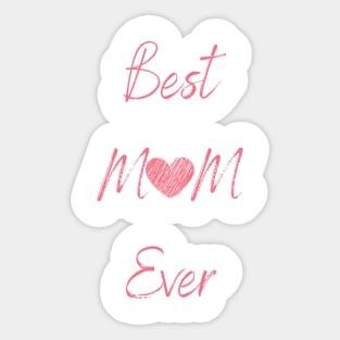 Mothers Day Best Mom Ever Heart Design Sticker